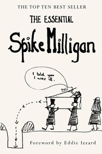 Enlarge image Cover: The Essential Spike Milligan - Fourth Estate Ltd