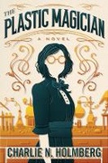Cover: The Plastic Magician - 47North