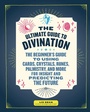 Cover: The Ultimate Guide to Divination: Volume 4 - Fair Winds Press
