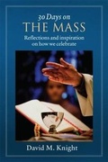 Cover: 30 Days on the Mass - Twenty-third Publications