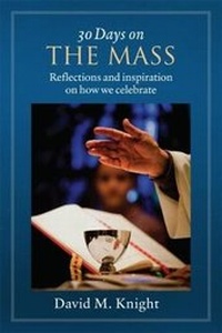 Enlarge image Cover: 30 Days on the Mass - Twenty-third Publications