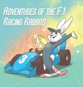 Cover: Adventures Of The F.1 Racing Rabbits - Primedia eLaunch LLC