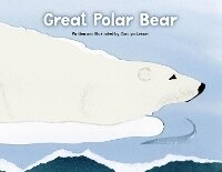 Enlarge image Cover: Great Polar Bear - Seagrass Press