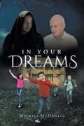 Cover: In Your Dreams - Page Publishing, Inc.