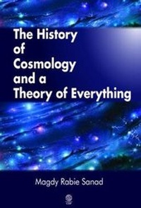 Abbildung von: THE HISTORY OF COSMOLOGY AND A THEORY OF EVERYTHING 2017 - Cambridge International Science Publishing