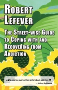 Bild: The Street-wise Guide to Coping with & Recovering from Addiction - Edward Everett Root
