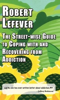 Bild: The The Street-wise Guide to Coping with and Recovering from Addiction - Edward Everett Root