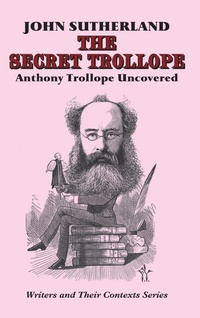 Enlarge image Cover: The Secret Trollope - Edward Everett Root