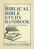 Cover: The Biblical Bible Study Handbook - Heavenly Realm Publishing Company