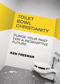 Cover: Toilet Bowl Christianity - Touch Publishing Services