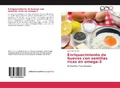 Cover: Enriquecimiento de huevos con semillas ricas en omega-3 - Editorial Acad&eacute;mica Espa&ntilde;ola