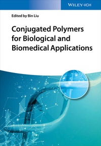 Enlarge image Cover: Conjugated Polymers for Biological and Biomedical Applications - Wiley-VCH