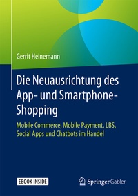 Abbildung von: Die Neuausrichtung des App- und Smartphone-Shopping - Springer Gabler