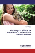 Cover: Histological effects of metformin & turmeric on diabetic rabbits - LAP Lambert Academic Publishing