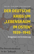 Cover: Der deutsche Krieg um "Lebensraum im Osten" 1939-1945 - Metropol-Verlag