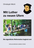Cover: Mit Luther zu neuen Ufern - Mensch - Umwelt - Erde