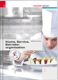 Cover: K&uuml;che, Service und Betriebsorganisation - Trauner Verlag