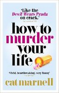Abbildung von: How to Murder Your Life - Ebury Press