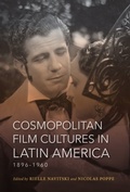 Cover: Cosmopolitan Film Cultures in Latin America, 1896-1960 - Indiana University Press