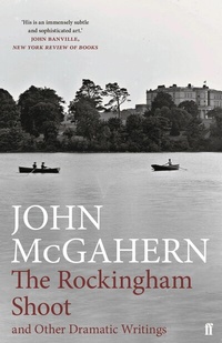 Abbildung von: The Rockingham Shoot and Other Dramatic Writings - Faber & Faber
