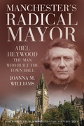 Cover: Manchester's Radical Mayor - The History Press Ltd