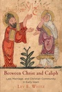 Cover: Between Christ and Caliph - University of Pennsylvania Press