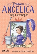 Cover: Princess Angelica, Camp Catastrophe - Orca Book Publishers,Canada