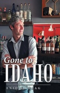 Cover: Gone to Idaho - Archway Publishing