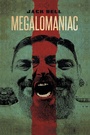Cover: Megalomaniac - Trafford Publishing