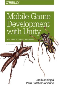 Enlarge image Cover: Mobile Game Development with Unity - O'Reilly