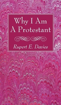 Enlarge image Cover: Why I Am A Protestant - Wipf & Stock Publishers