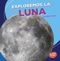 Cover: Exploremos la Luna (Let's Explore the Moon) - Lerner Publishing Group