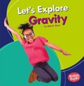 Cover: Let's Explore Gravity - Lerner Publishing Group