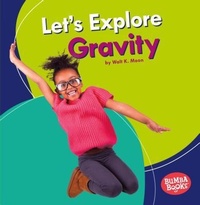 Enlarge image Cover: Let's Explore Gravity - Lerner Publishing Group