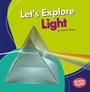 Cover: Let's Explore Light - Lerner Publishing Group