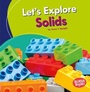 Cover: Let's Explore Solids - Lerner Publishing Group