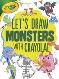 Enlarge image Cover: Let's Draw Monsters with Crayola (R) ! - Lerner Publications (Tm)