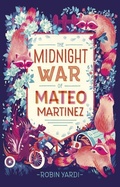 Cover: The Midnight War of Mateo Martinez - Lerner Publishing Group