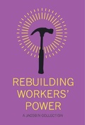 Cover: Rebuilding Workers Power - Haymarket Books