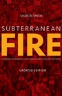 Cover: Subterranean Fire - Haymarket Books