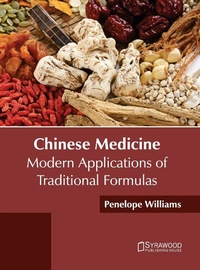 Abbildung von: Chinese Medicine: Modern Applications of Traditional Formulas - Syrawood Publishing House
