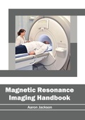Cover: Magnetic Resonance Imaging Handbook - HAYLE MEDICAL