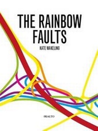 Enlarge image Cover: The Rainbow Faults - The Rialto