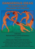 Cover: Dangerous Ideas The Dawson Centre Colloquia 2015 And 2016 - Connor Court Publishing