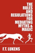 Cover: The Rules and Regulations for Mediating Myths & Magic - Duet Books