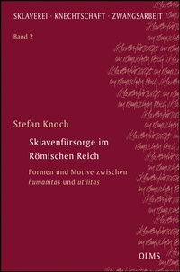 Abbildung von: Sklavenfürsorge im Römischen Reich - Georg Olms Verlag