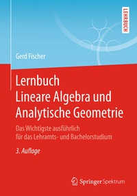 Abbildung von: Lernbuch Lineare Algebra und Analytische Geometrie - Springer Spektrum