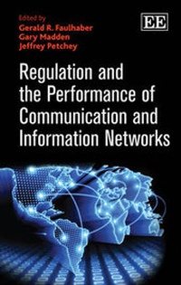 Enlarge image Cover: Regulation and the Performance of Communication and Information Networks - Edward Elgar Publishing