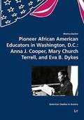 Cover: Pioneer African American Educators in Washington, D.C.: Anna J. Cooper, Mary Church Terrell, and Eva B. Dykes - Lit Verlag