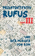 Cover: Privatdetektiv Rufus III - BoD - Books on Demand
